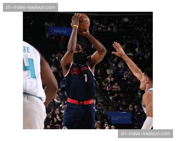 哈登生涯得分升至历史第九 快船117-109力克黄蜂显转型成效